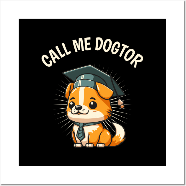 Cute Dog Funny Doctor Degree Doctoral Wall Art by Foxxy Merch